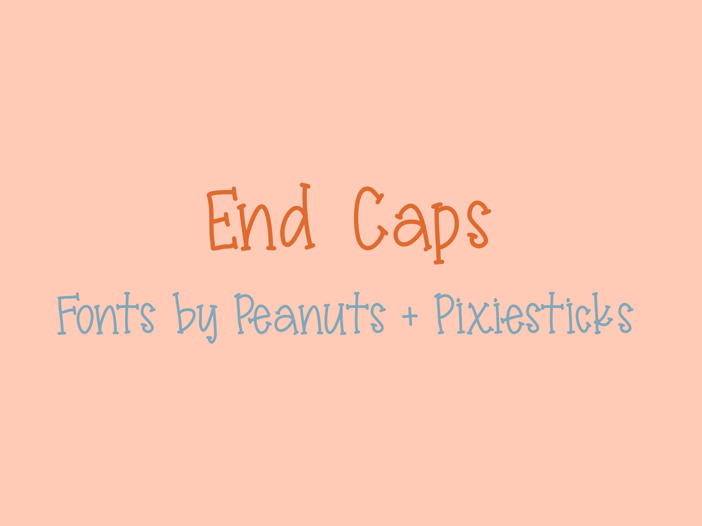 End Caps